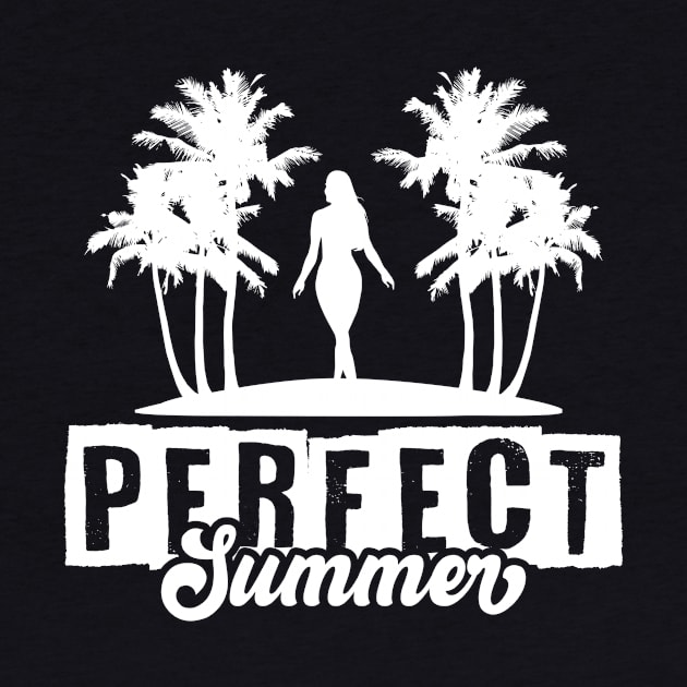Perfect Summer I Sunshine I Vacation I Summertime by Shirtjaeger